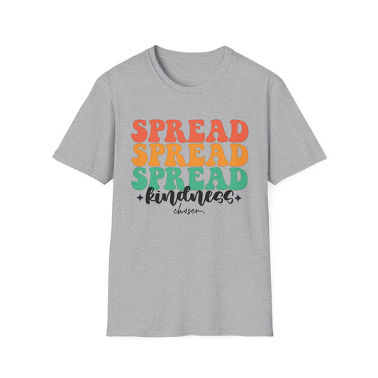 Spread Kindness Chosen Unisex T Shirt